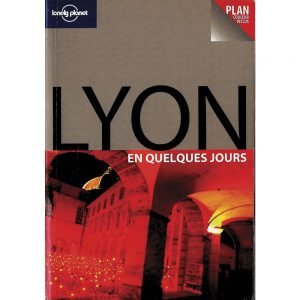 Agence EHCO ? LONELY PLANET Lyon en quelques jours (1ère édition)